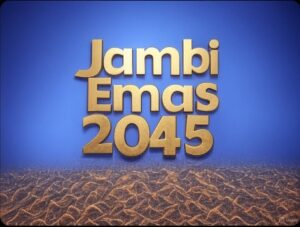 Dari Jambi Menuju Indonesia Emas 2045,(Momok atau Mitos)